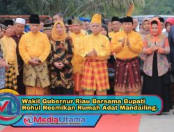 Wakil Gubernur Riau Bersama Bupati Rohul Resmikan Rumah Adat Mandailing