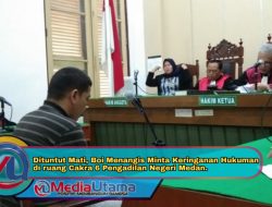 Dituntut Mati, Boi Menangis Minta Keringanan Hukuman