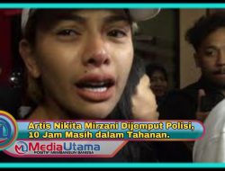 Kasus Penganiayaan, Artis Nikita Mirzani Dijemput Polisi