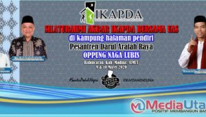 Anda Alumni Pesantren Darul Arafah, Jangan Lewatkan Silaturahmi Akbar IKAPDA Habincaran 10 Maret 2020