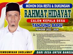 RAHMAT HIDAYAT CAKADES TANJUNG BARU SIAP BERTARUNG DI PILKADES SERENTAK 2022