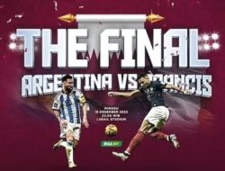 Closing Ceremony dan Final Piala Dunia 2022 Malam ini, Argentina or Prancis ?