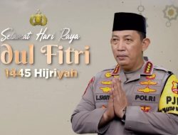 Kapolri: Selamat Idul Fitri 1445 H, Lebaran Momen Perkuat Kebersamaan Membangun Bangsa