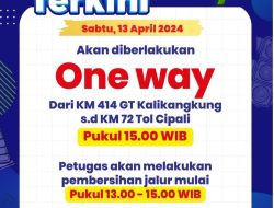 One Way Tol Kalikangkung-Cipali Dimulai Hari ini, 13 April 2024 Pukul 15.00
